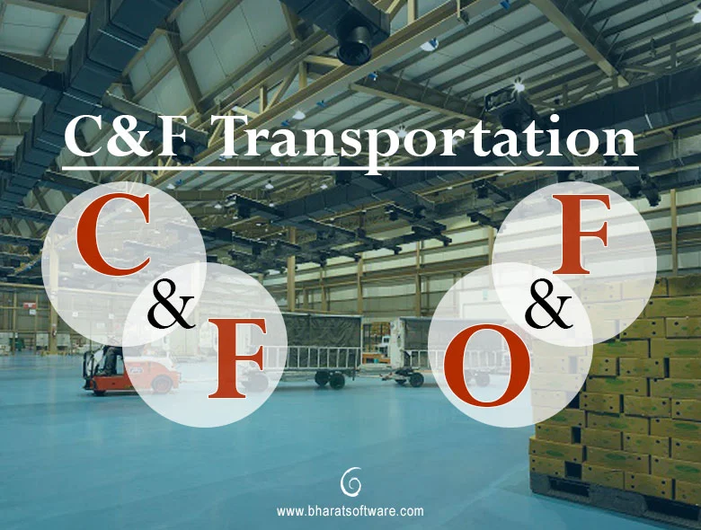 C and F (Cost and Freight), and FOB (Freight of Board) Transport Business