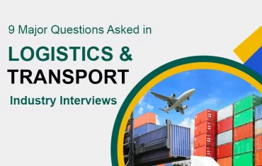 Questions Asked in Logistics or Transport Industry Interviews